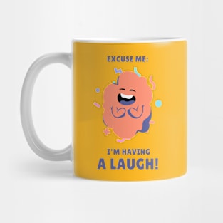 I'M HAVING A LAUGH Mug